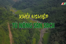 Lai Châu: Khởi nghiệp từ nông sản sạch Lai Châu: Khởi nghiệp từ nông sản sạch